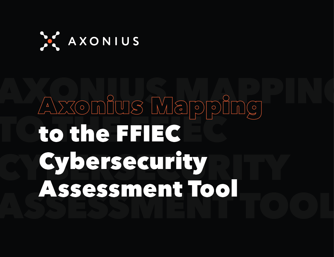 Data Sheet: Axonius Mapping To The FFIEC Cybersecurity Assessment Tool